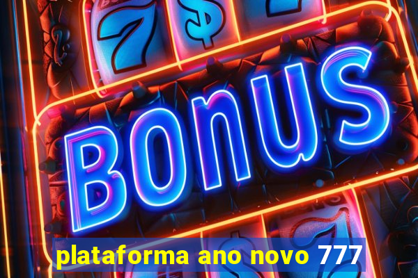 plataforma ano novo 777